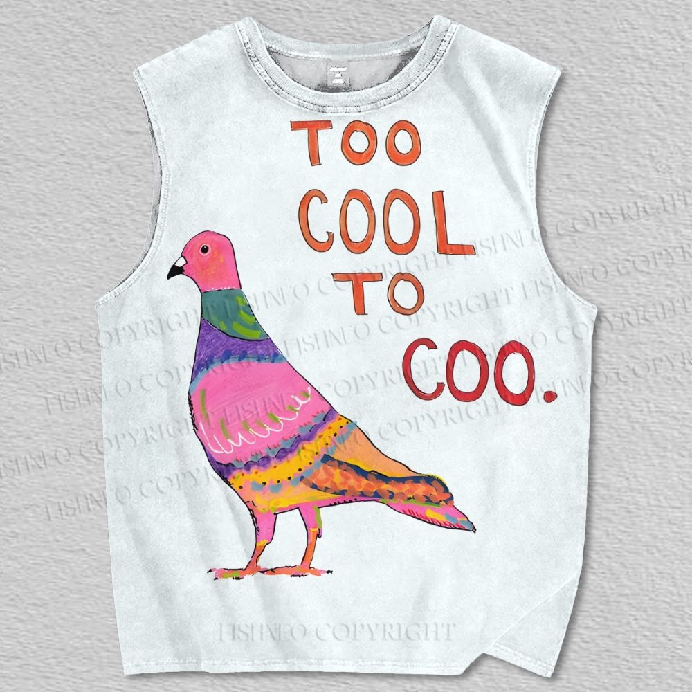 Unisex Too Cool To Coo Bird Printed Tank Top