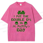 Unisex I Put The Double D's In St. PaDDy's Day Printed Washed Tee
