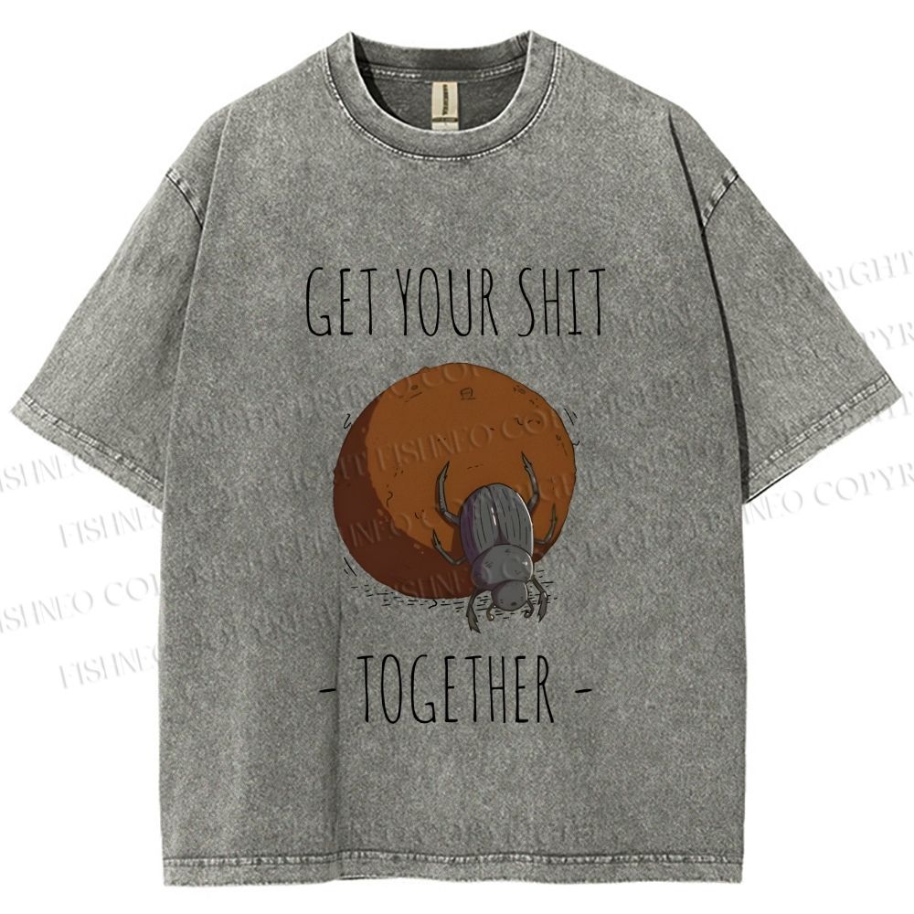 Unisex Dung Beetle Get Your Shit Together Printed Washed Tee