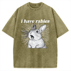 Unisex I Have Rabies Printed Washed Tee