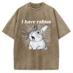 Unisex I Have Rabies Printed Washed Tee