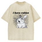 Unisex I Have Rabies Printed Washed Tee
