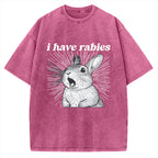 Unisex I Have Rabies Printed Washed Tee