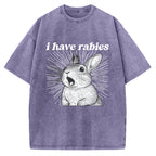 Unisex I Have Rabies Printed Washed Tee