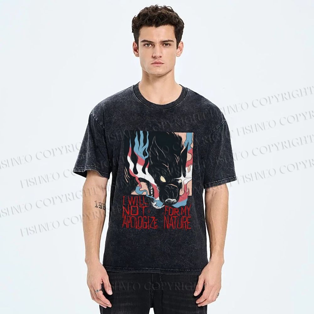 Unisex I Will Not Apologize For My Nature Wolf Printed Washed Tee