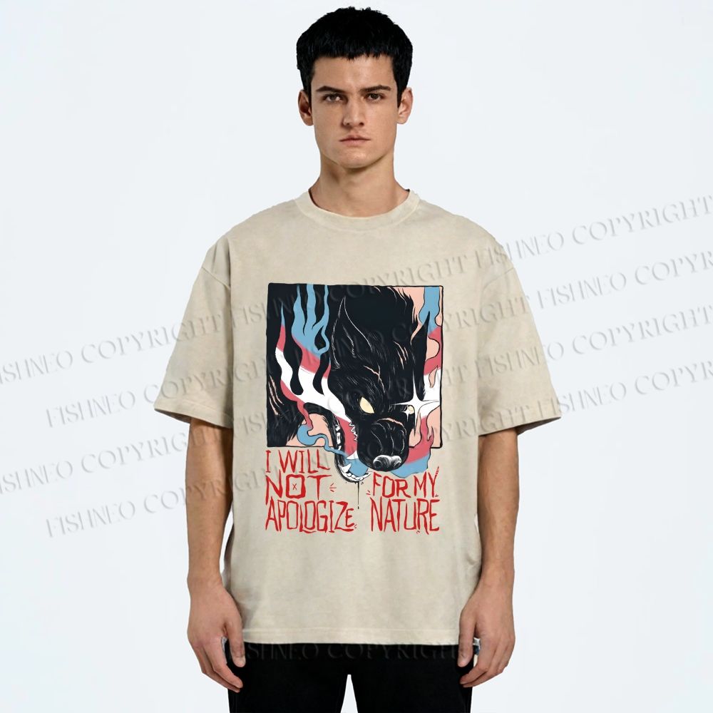 Unisex I Will Not Apologize For My Nature Wolf Printed Washed Tee