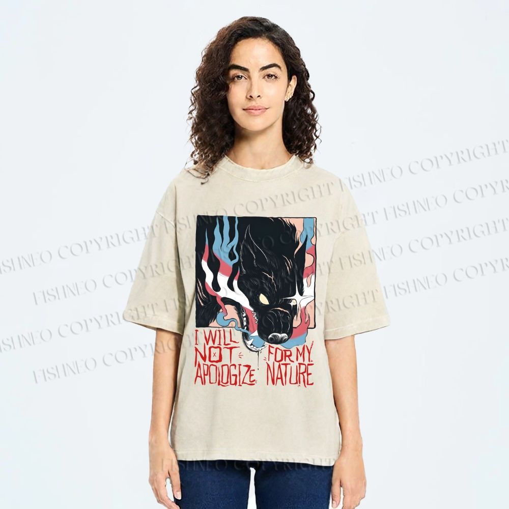 Unisex I Will Not Apologize For My Nature Wolf Printed Washed Tee