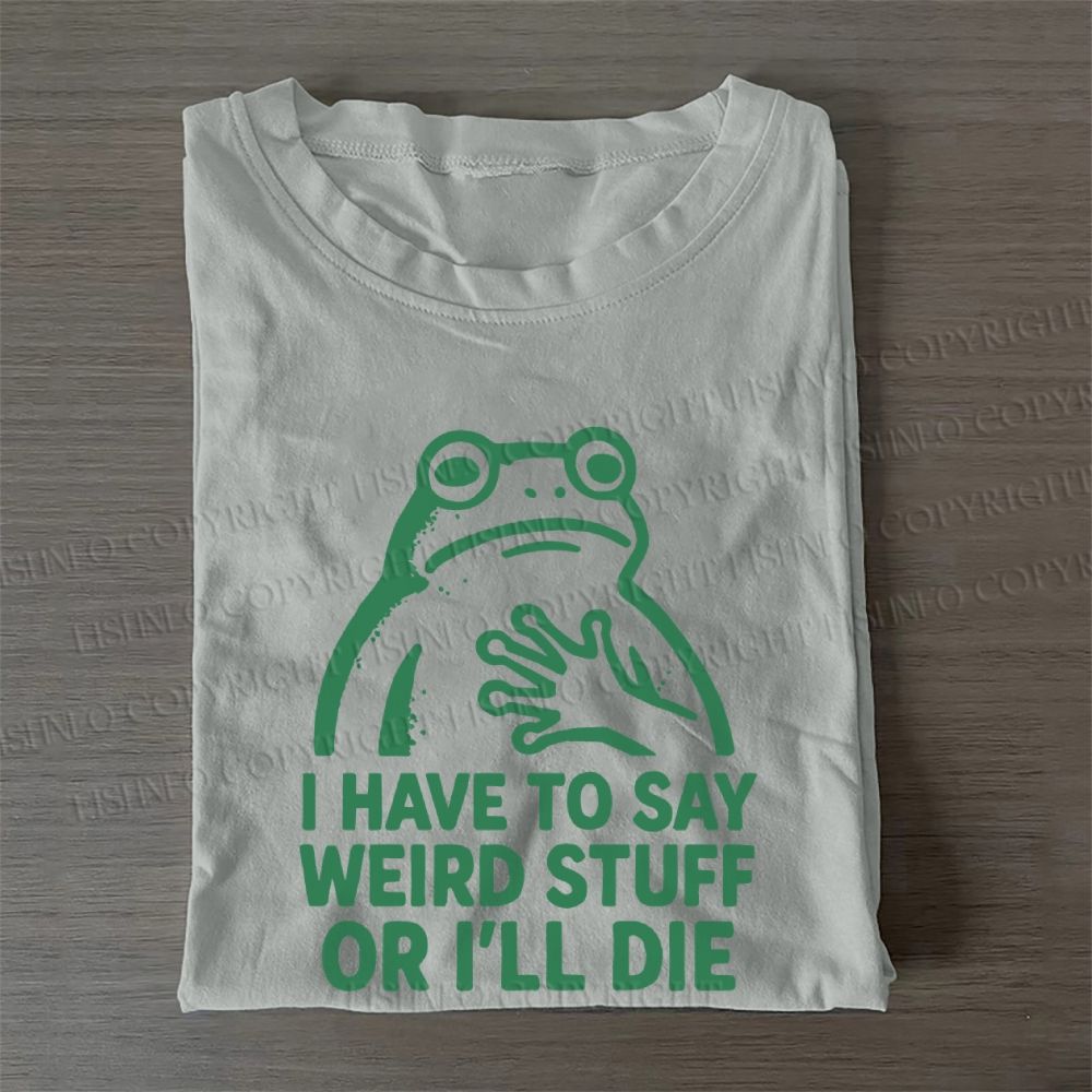 Frog Have to Stay Weird Stuff Casual Cotton Folded T-shirt