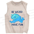 Unisex Blue Fish Be Weird Have Fun Printed Washed Tank Top