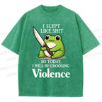 Unisex I Will Be Choosing Violence Frog Printed Washed Tee