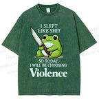 Unisex I Will Be Choosing Violence Frog Printed Washed Tee