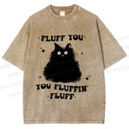 Unisex Fluff You Cat Printed Washed Tee
