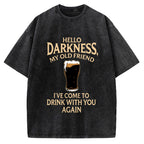 Unisex Hello Darkness Funny Printed Washed Tee