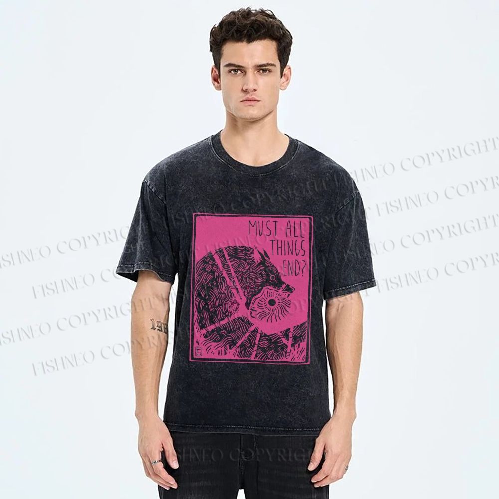 Unisex Funny Wolf Must All Things End? Printed Washed Tee
