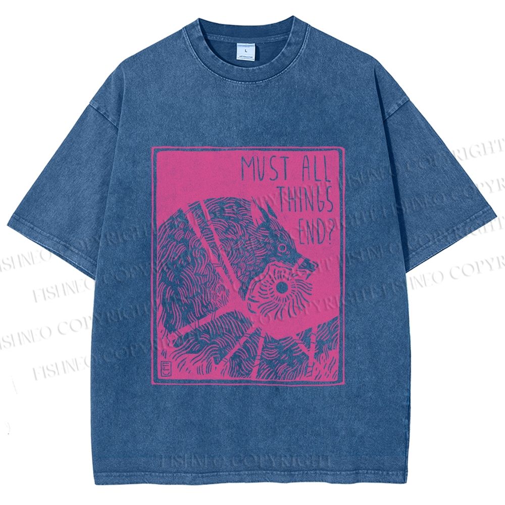 Unisex Funny Wolf Must All Things End? Printed Washed Tee