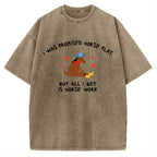 Unisex I Was Promised Horse Play funny meme Printed Washed Tee