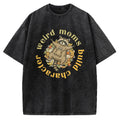 Unisex Weird Moms Build Character-Mother's Day Gift Printed Washed Tee