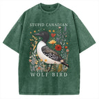 Unisex Stupid Canadian Wolf Bird Printed Washed Tee