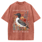 Unisex Stupid Canadian Wolf Bird Printed Washed Tee