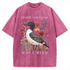 Unisex Stupid Canadian Wolf Bird Printed Washed Tee