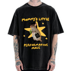 Unisex Mommy's Little Performative Male Printed Washed Tee