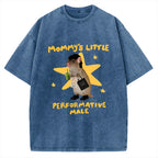 Unisex Mommy's Little Performative Male Printed Washed Tee