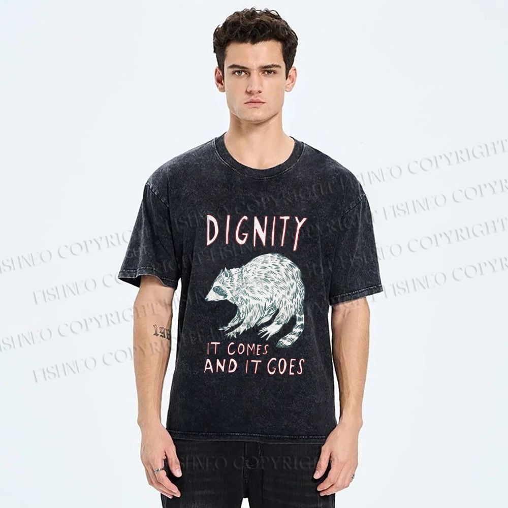 Unisex Dignity Comes And Goes Raccoon Printed Washed Tee