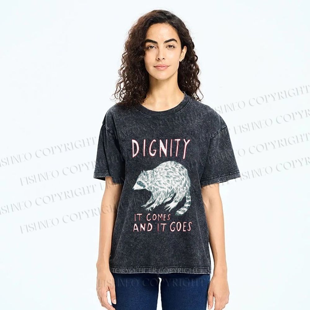 Unisex Dignity Comes And Goes Raccoon Printed Washed Tee