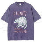Unisex Dignity Comes And Goes Raccoon Printed Washed Tee