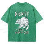 Unisex Dignity Comes And Goes Raccoon Printed Washed Tee