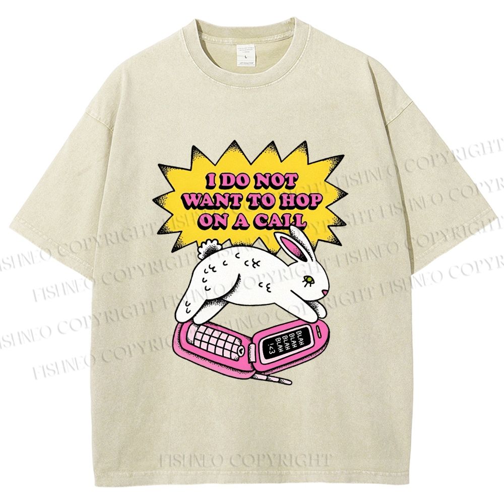 Unisex Rabbit Doesnot Want to Hop on a Call Printed Washed Tee