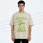 Unisex Sometimes I Just Be Fartin Printed Washed Tee