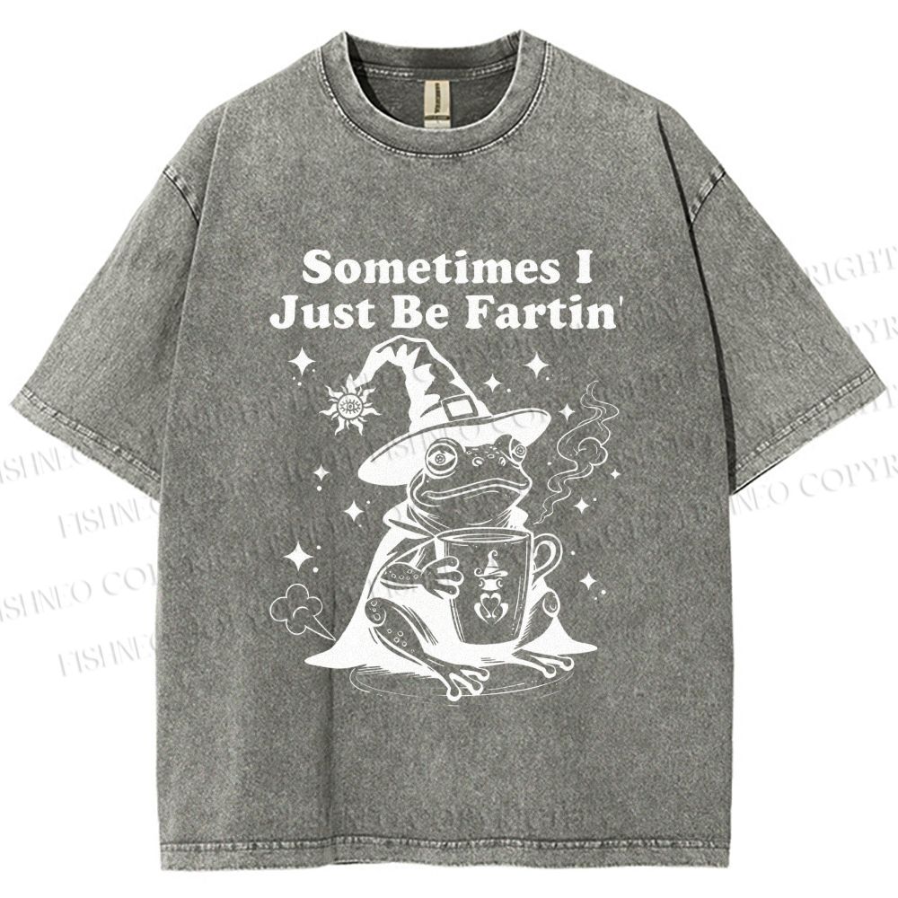 Unisex Sometimes I Just Be Fartin Printed Washed Tee