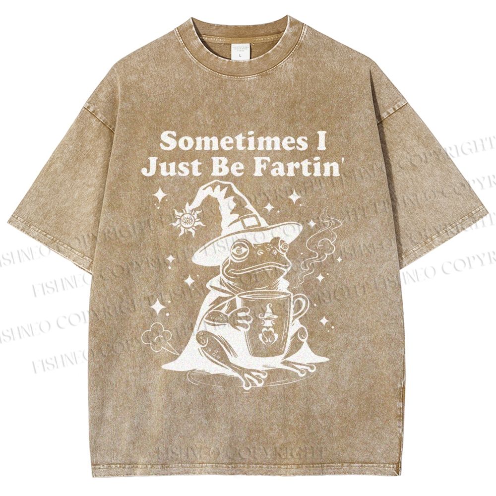 Unisex Sometimes I Just Be Fartin Printed Washed Tee