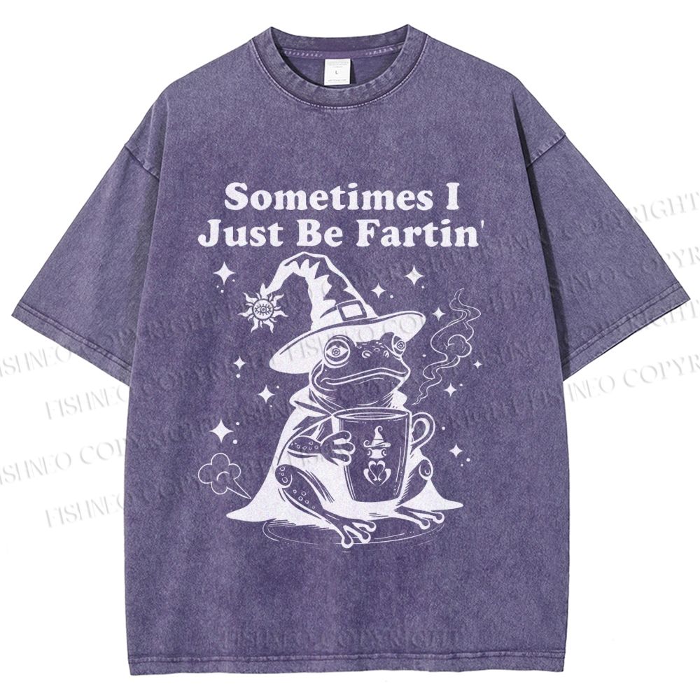 Unisex Sometimes I Just Be Fartin Printed Washed Tee
