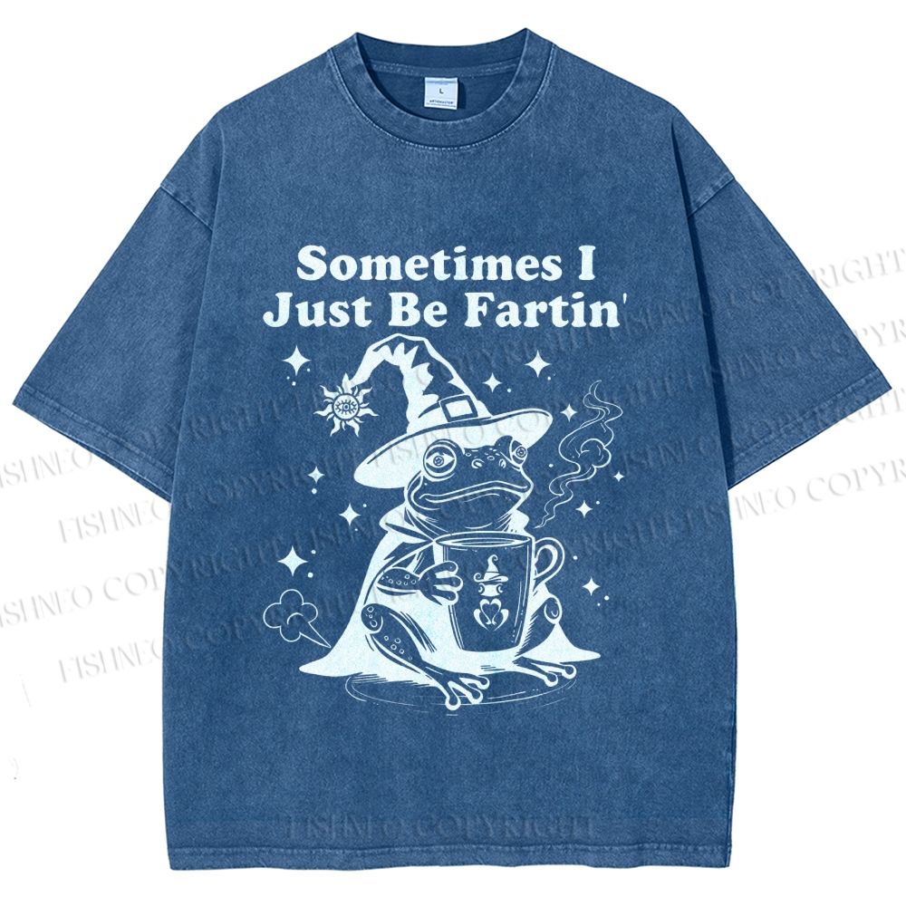 Unisex Sometimes I Just Be Fartin Printed Washed Tee