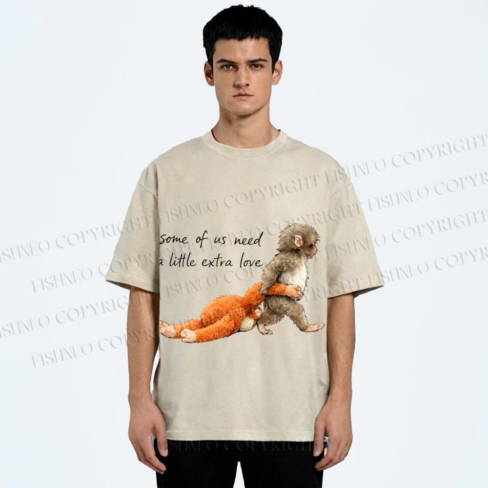 Unisex Some Of Us Need A Little Extra Love Baby Monkey Holding Plush Toy Printed Washed Tee