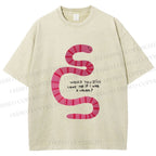 Unisex Will you Still Love me When I am a Worm Printed Washed Tee