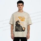 Unisex Mentally Ill But Totally Chill Ape Printed Washed Tee