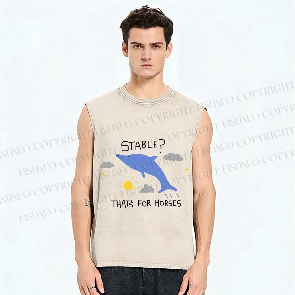 Unisex Stable Is For Horses Dolphin Printed Washed Tank Top