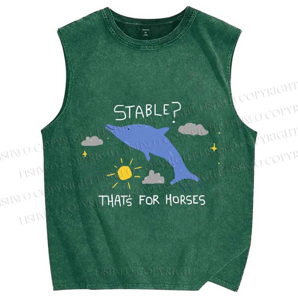 Unisex Stable Is For Horses Dolphin Printed Washed Tank Top
