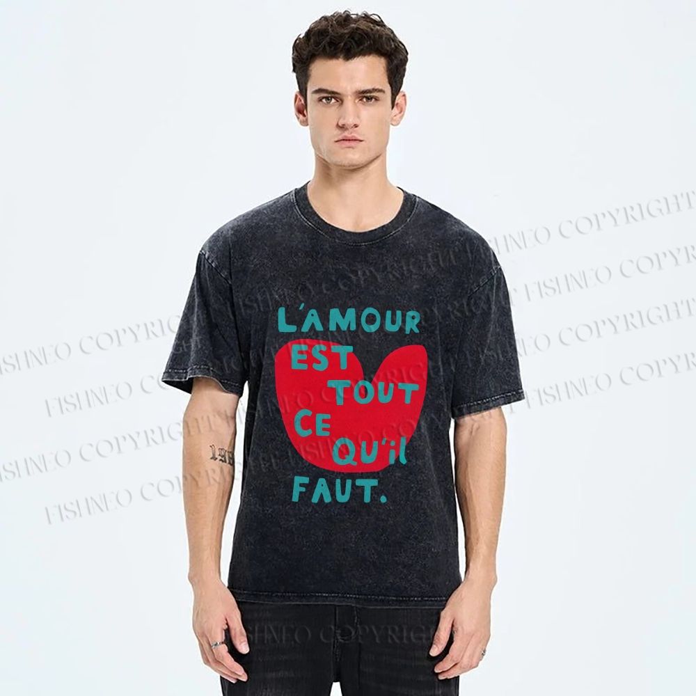 Unisex Lamour Est Tout Ce Quil Faut Printed Washed Tee