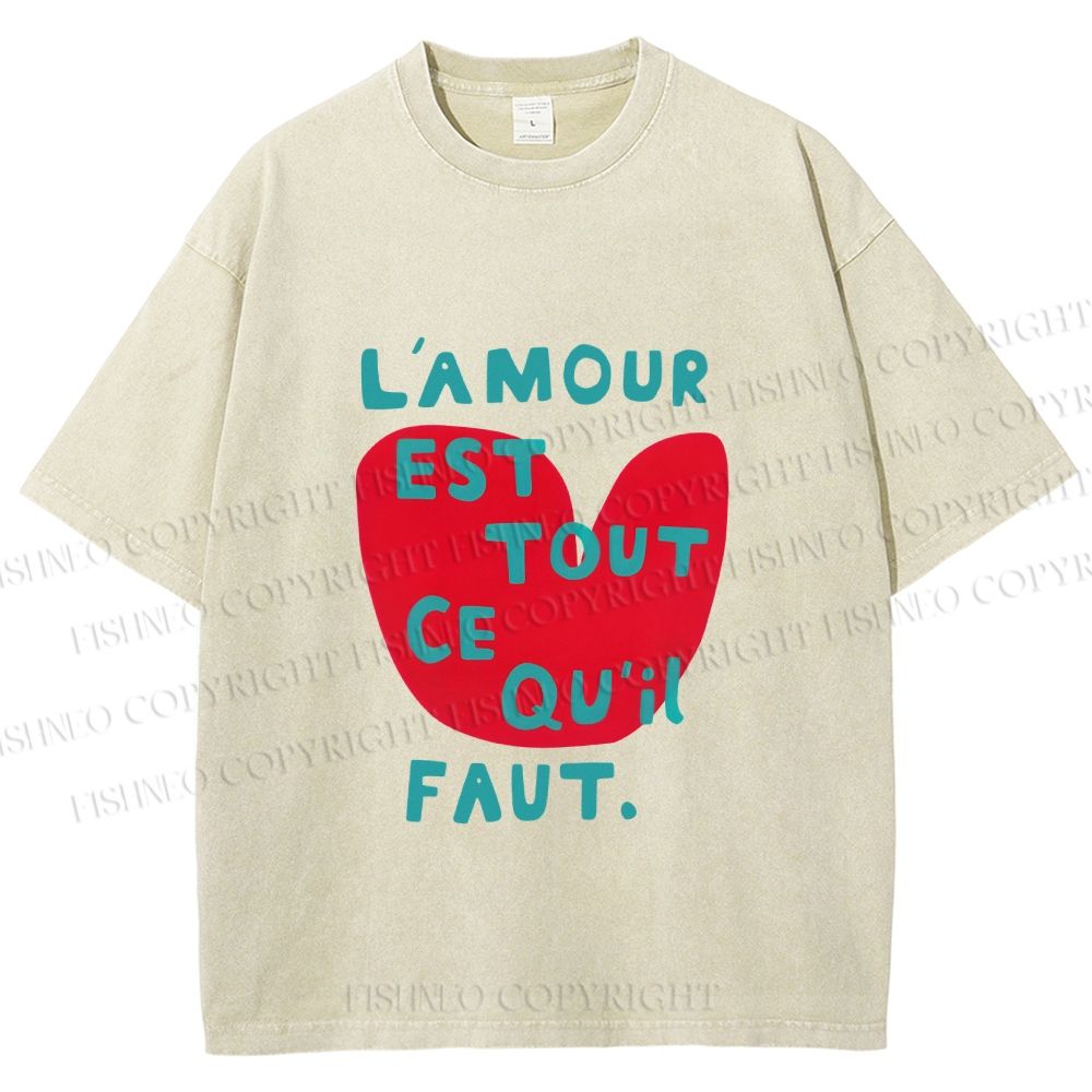Unisex Lamour Est Tout Ce Quil Faut Printed Washed Tee