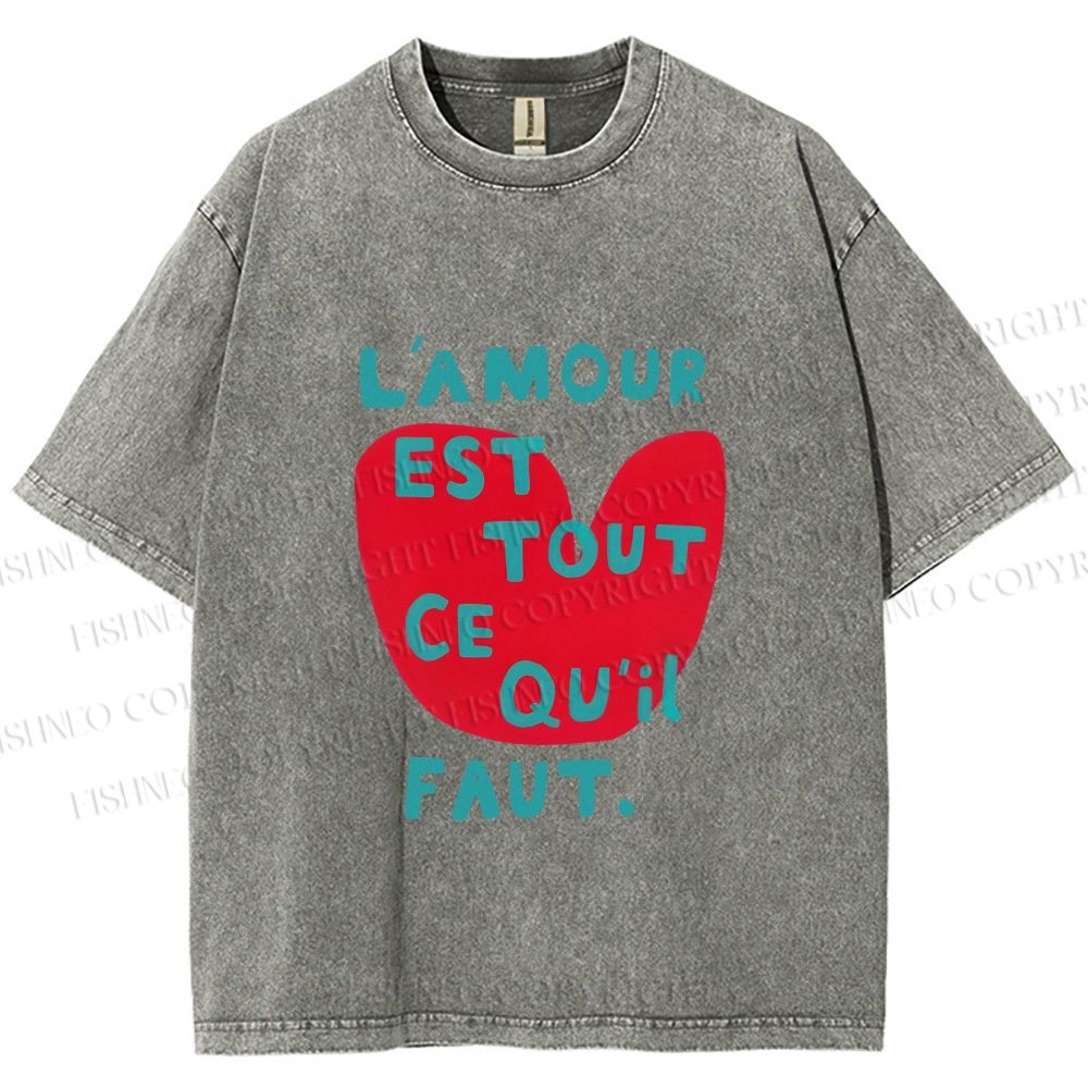 Unisex Lamour Est Tout Ce Quil Faut Printed Washed Tee