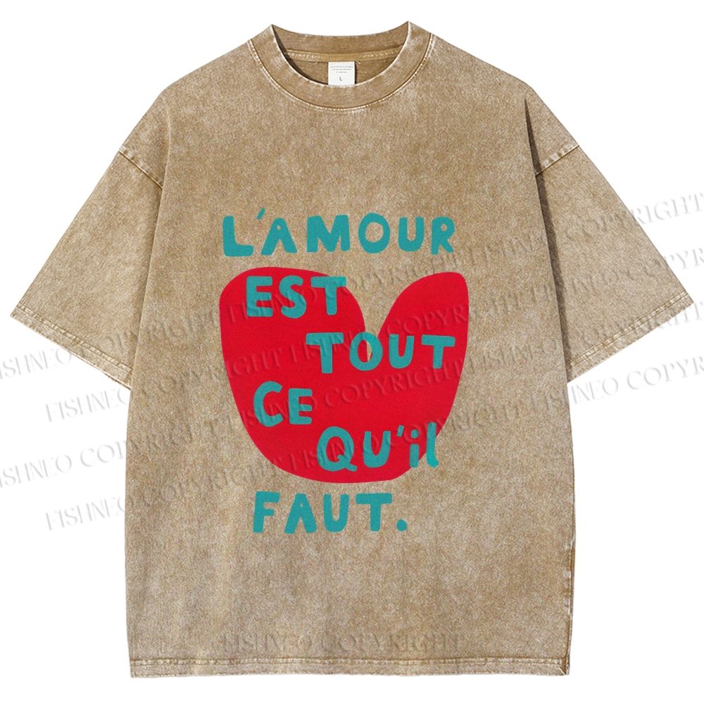 Unisex Lamour Est Tout Ce Quil Faut Printed Washed Tee