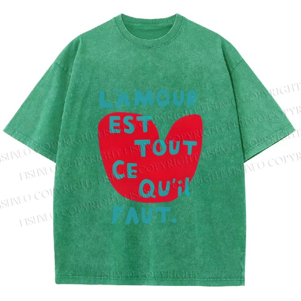 Unisex Lamour Est Tout Ce Quil Faut Printed Washed Tee