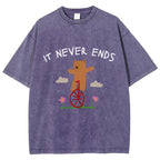Unisex It Never Ends  ironic sarcastic  funny meme Printed Washed Tee