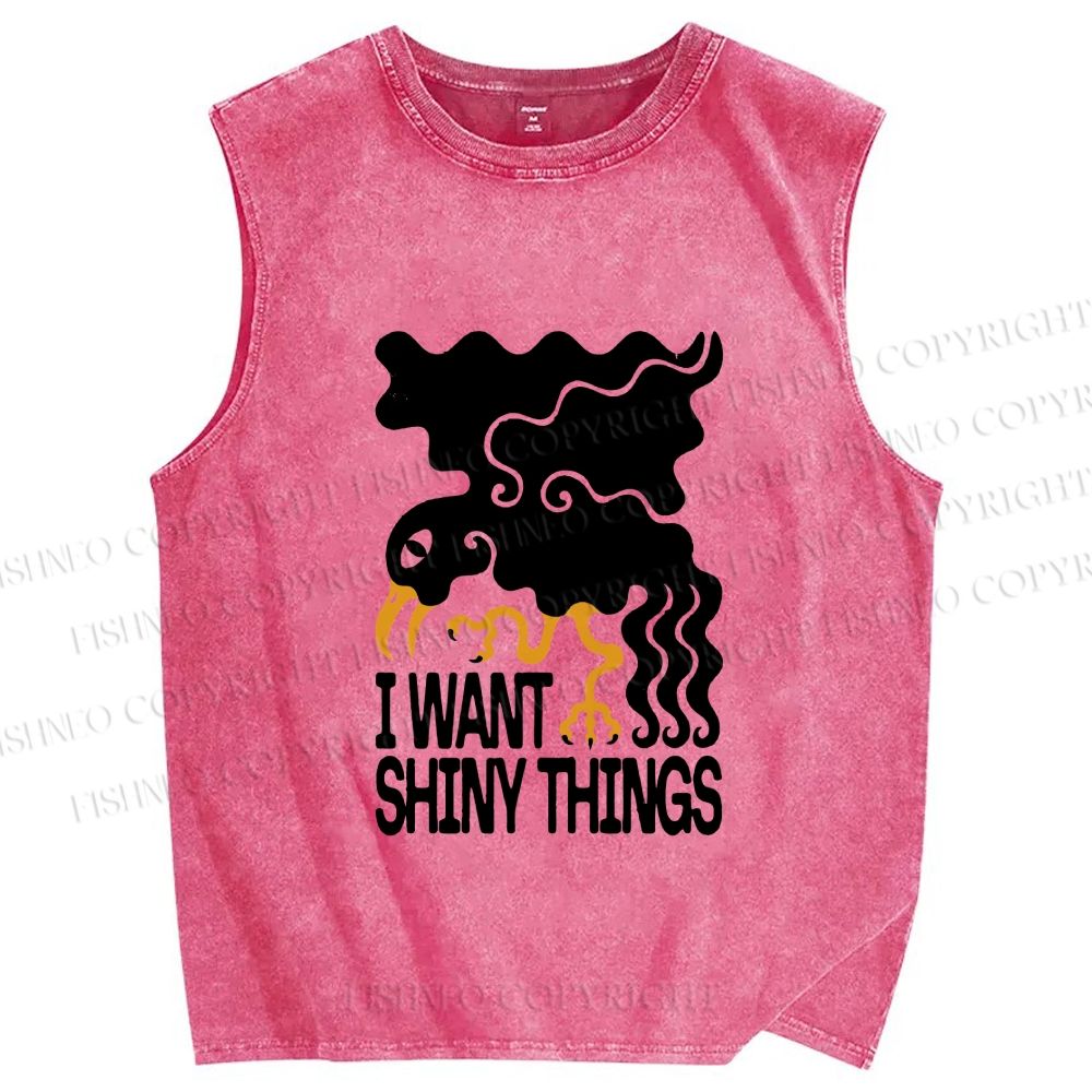 Unisex I Want Shiny Things Printed Washed Tank Top