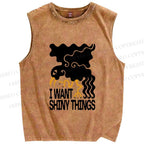 Unisex I Want Shiny Things Printed Washed Tank Top