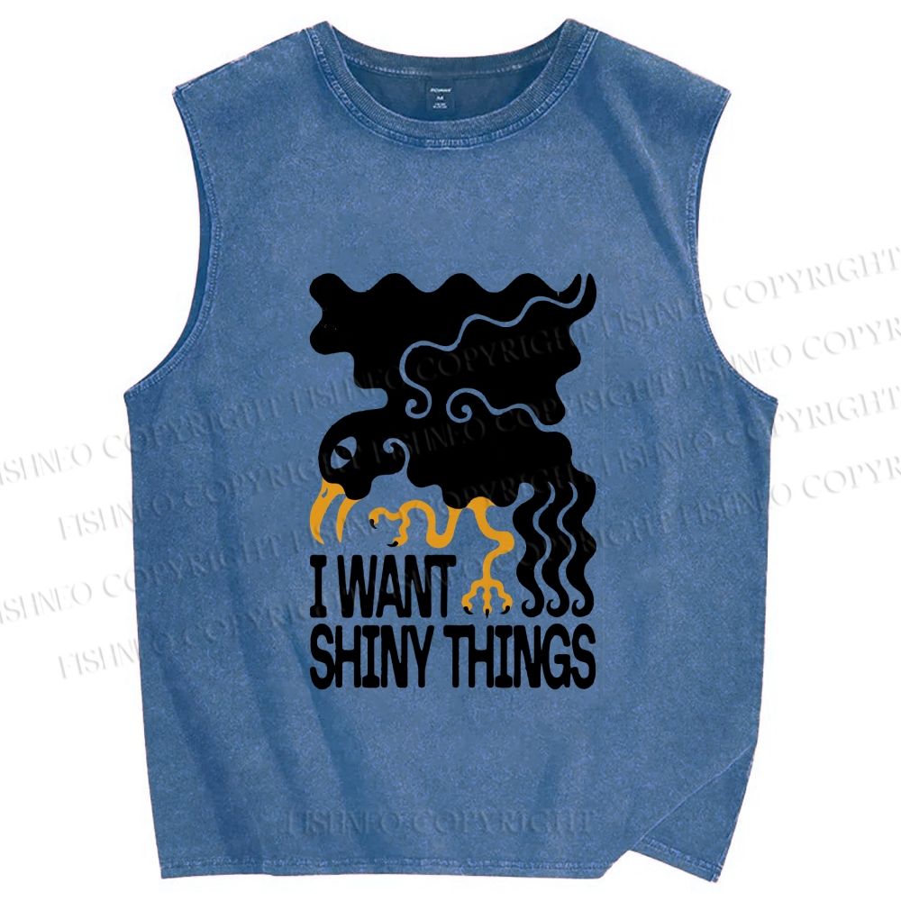 Unisex I Want Shiny Things Printed Washed Tank Top